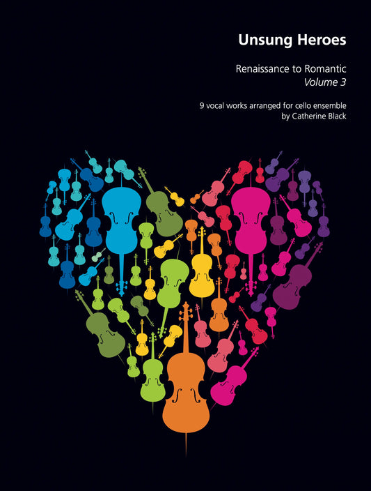 Unsung Heroes: Renaissance to Romantic, Volume 3